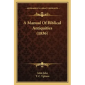 A Manual of Biblical Antiquities (1836)