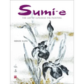 Sumi-e: The Art of Japanese Ink Painting [With CD/DVD]