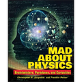 Mad about Physics: Braintwisters, Paradoxes, and Curiosities