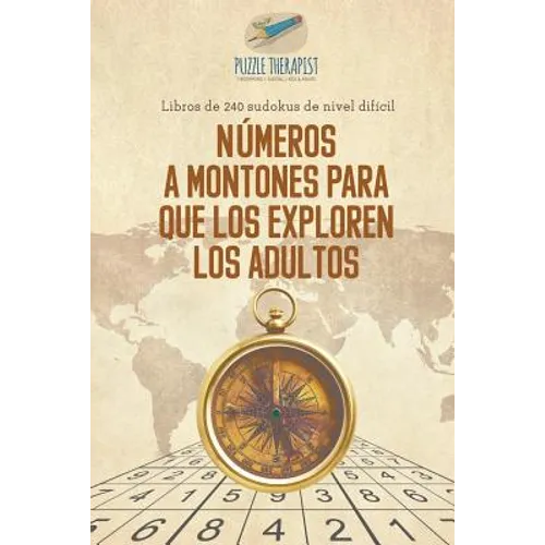 Números a montones para que los exploren los adultos Libros de 240 sudokus de nivel difícil