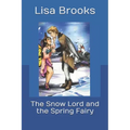 The Snow Lord and the Spring Fairy