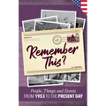 Remember This?: People, Things and Events from 1953 to the Present Day (US Edition)