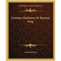Erasmus Montanus or Rasmus Berg