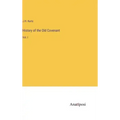 History of the Old Covenant: Vol. I