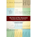 The Best of the Humanist: Humanist Philosophy Essays 1928-1973
