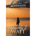 Patiently I Wait
