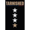 Tarnished: Toxic Leadership in the U.S. Military