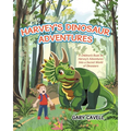 Harvey's Dinosaur Adventures: A Children's Book on Harvey's Adventures Into a Secret World of Dinosaurs