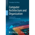 Computer Architecture and Organization: Fundamentals and Architecture Security