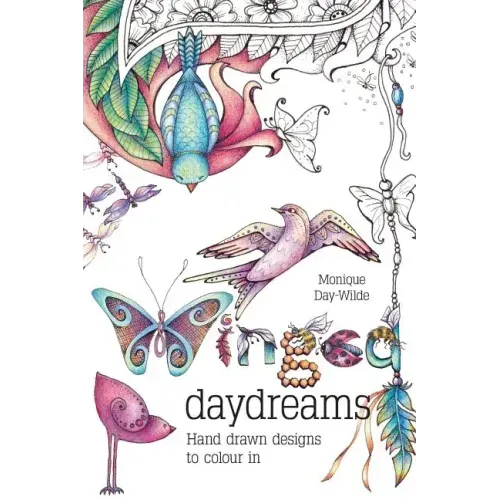 Winged Daydreams: Hand drawn designs to colour in