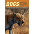 Dogs: Their Fossil Relatives and Evolutionary History