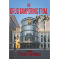 The Drug Tampering Trial