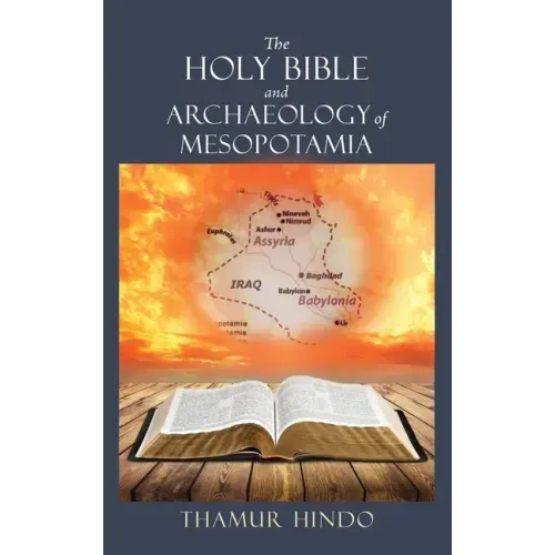 The Holy Bible and Archaeology of Mesopotamia