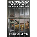 Outlaw West of the Pecos: An H.H. Lomax Western