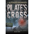 Pilate's Cross: Washing Your Hands of Murder Isn't Easy