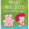 Michael Mickelstick's Worst Birthday Ever?