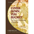 Cover Down Yuh Bucket: The Story of Sticklicking In Barbados