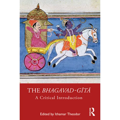 The Bhagavad-gītā: A Critical Introduction