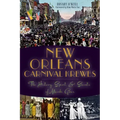 New Orleans Carnival Krewes: The History, Spirit & Secrets of Mardi Gras