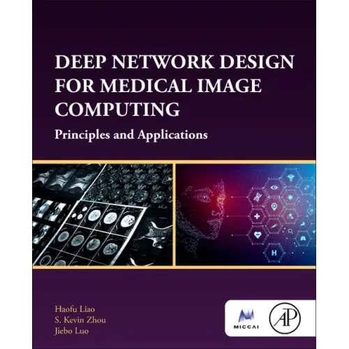 Deep Network Design for Medical Image Computing: Principles and Applications