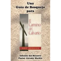 Una Guía de Bosquejo para EL CAMINO DEL CALVARIO de Roy Hession (Edición del Maestro)