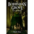 The Bohemian Grove: Facts & Fiction
