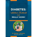 Diabetes: Natural Treatments That Really Work!