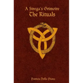 A Strega's Grimoire: The Rituals