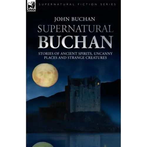 Supernatural Buchan - Stories of ancient spirits uncanny places and strange creatures