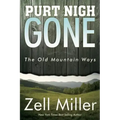 Purt Nigh Gone: The Old Mountain Ways
