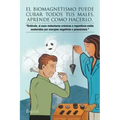 El Biomagnetismo Puede Curar Todos Tus Males, Aprende Como Hacerlo.