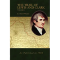 The Trail of Lewis and Clark Vol 1