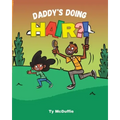 Daddy's Doing HAIR?!