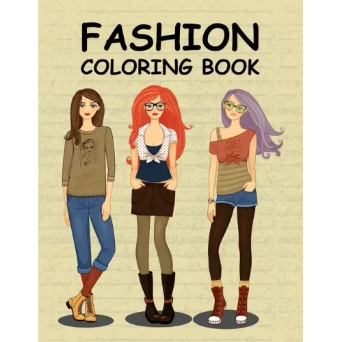 Fashion Coloring Book: A Cute coloring book for kids, girls 4-8, 8-12 and teens fun fashion and Gorgeous fresh styles (Perfect Gifts for tweens)