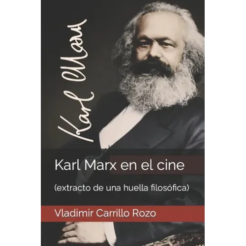 Karl Max en el cine: (extracto de una huella filosófica)