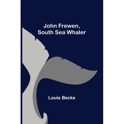 John Frewen, South Sea Whaler