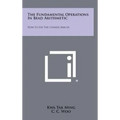 The Fundamental Operations In Bead Arithmetic: How To Use The Chinese Abacus