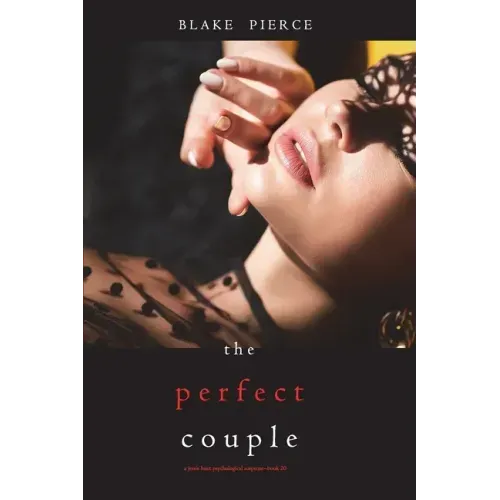 The Perfect Couple (A Jessie Hunt Psychological Suspense Thriller-Book Twenty)