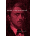Stephen Crane Remembered