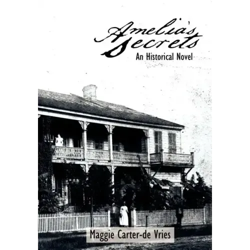Amelia's Secrets: An Historical Novel