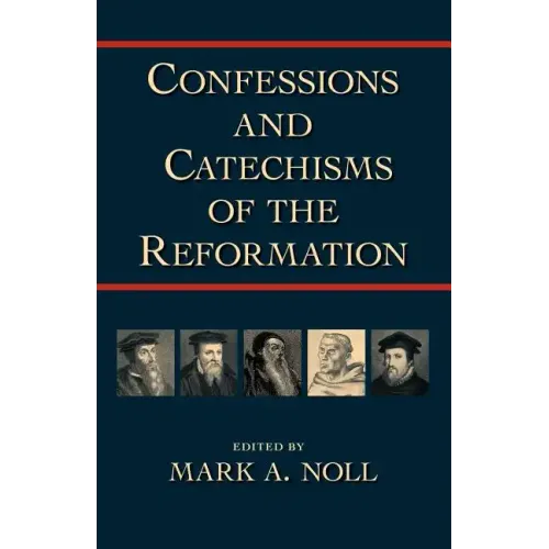 Confessions and Catechisms of the Reformation