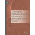 The Human Rights Challenge to Immunity in International Law