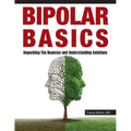 Bipolar Basics: : Unpacking the Nuances and Understanding Solutions