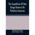 The Expedition Of Don Diego Dionisio De Peñalosa Governor Of New Mexico From Santa Fe To The River Mischipi And Quivira In 1662