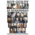 Not Guilty At Nuremberg: The German Defense Case