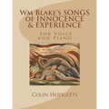 Wm Blake's SONGS of INNOCENCE & EXPERIENCE: for Voice and Piano by Colin Hodgetts