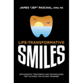 Life Transformative Smiles: Orthodontic Treatments and Technologies for the Smile You've Only Imagined