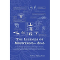 The Legends of Mountains & Seas: A Non-Bestiary Interpretation of Divination, Sorcery, Demigods, Gods, Religion, Immortality, Metamorphosis, Cosmology