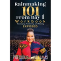 Rainmaking 101 From Day 1: Workbook