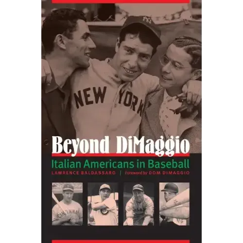 Beyond Dimaggio: Italian Americans in Baseball